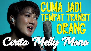 FUNMUSIC MELLY MONO CERITA PERNAH JADI TEMPAT SINGGAH ORANG