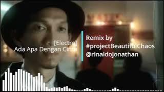 [Electro] Ada Apa Dengan Cinta Remix