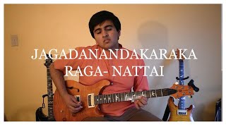 Jagadanandakaraka | Nattai | Carnatic Electric Guitar