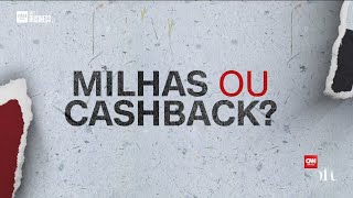Milhas ou cashback? Eis a questão | CNN Soft Business screenshot 5