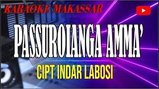 Karaoke makassar PASSUROIANGA AMMA - cipt indar labosi