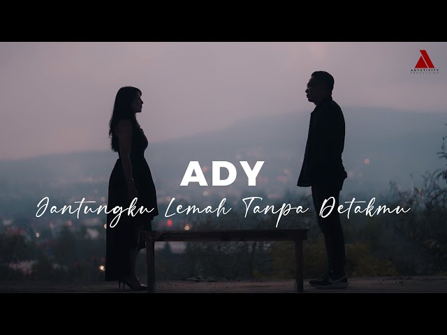 ADY - Jantungku Lemah Tanpa Detakmu | Official Music Video class=