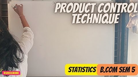 PRODUCT (LOT) CONTROL TECHNIQUE STATISTICS.   B.COM SEM 5(KUTCH UNIVERSITY )