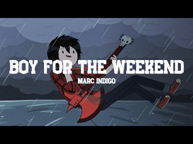 [Vietsub + Lyrics] marc indigo - boy for the weekend class=