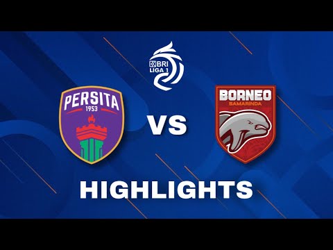 Persita Vs Borneo Fc 2-2 Extended Highlights &amp; All Goals