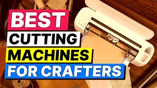 Top 3 Cutting Machines for Crafters in 2024👌