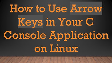 How to Use Arrow Keys in Your C Console Application on Linux