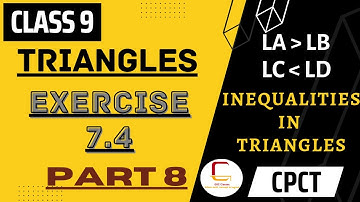 8. Class 9th Triangles | Exercise 7.4 |  Inequalities in Triangles