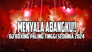 MENYALA ABANGKU !!  DJ BOXING MEDAN  FULL BASS PALING TINGGI SEDUNIA TERBARU 2024