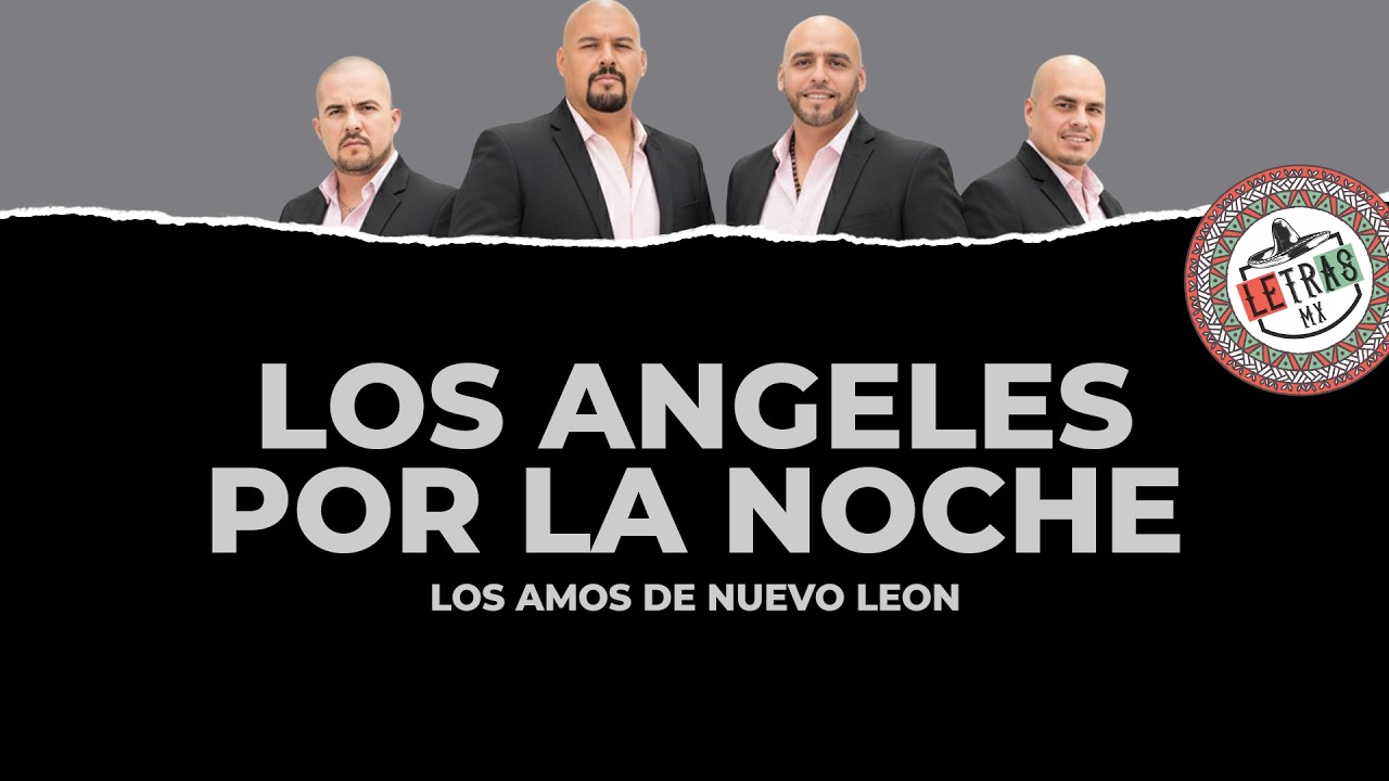 Los Amos De Nuevo Leon - Los Angeles por la Noche [Letra]
