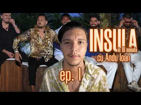 "Insula Iubirii în 10 minute” - Episodul 1 cu Andu Ioan