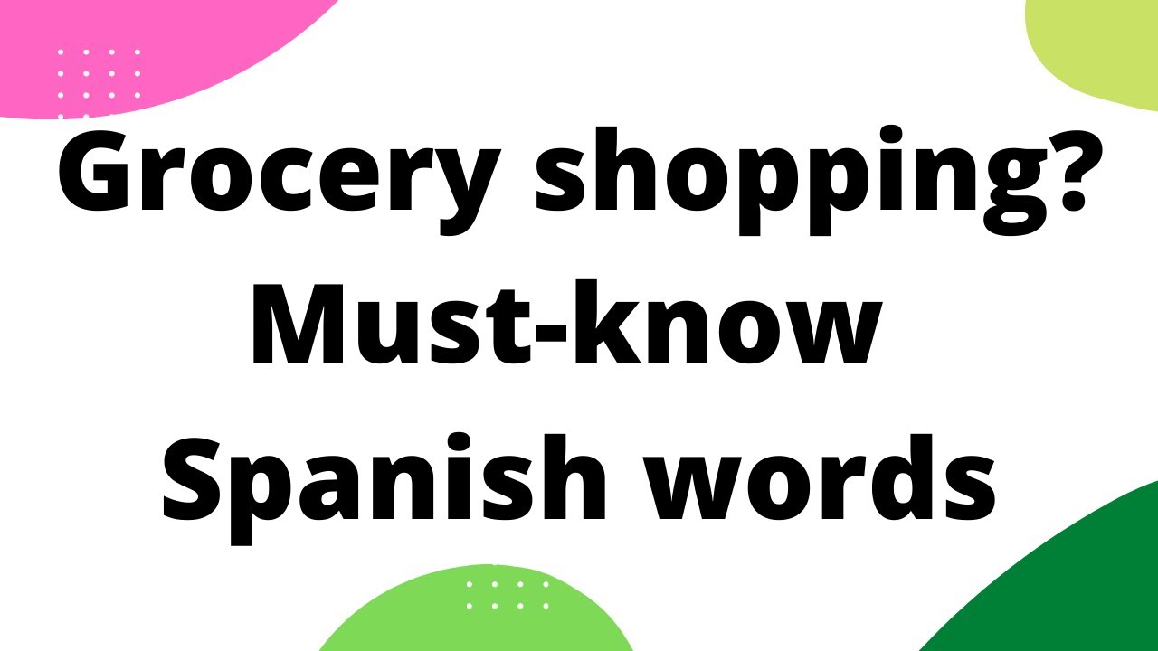Spanish Grocery Shopping - Spanish lessons for me - YouTube