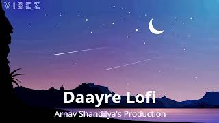 Daayre Lofi | Arijit Singh | Dilwale | arnxvstyle Resimi