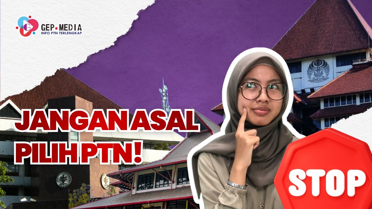 Jangan Asal Pilih! Ini Alasan PTN Bisa Coret Kamu Kalau Jadi Pilihan Kedua!  | GEP MEDIA