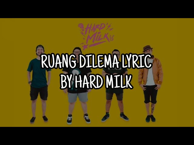 RUANG DILEMA LYRIC | BY HARDMILK | class=