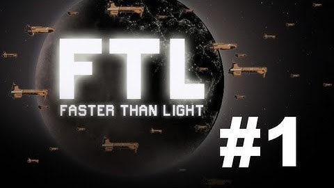 FTL (Faster Than Light) - S1 E1 - Boobs Are Great