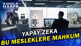 O İşlerde Altın Çağı Başladı Yapay Zeka Bu Meslekleri Bitiremeyecek