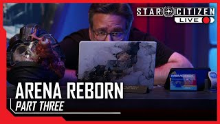 Star Citizen Live: Arena Reborn, Part Three