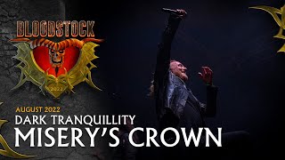 DARK TRANQUILITY - Misery's Crown - Bloodstock 2022