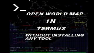 open world map on termux without installing any tool/ hidden tool in termux/ termux part-2