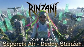 SEPERCIK AIR - RINzAni [COVER & LYRICS DEDDY STANZAH]