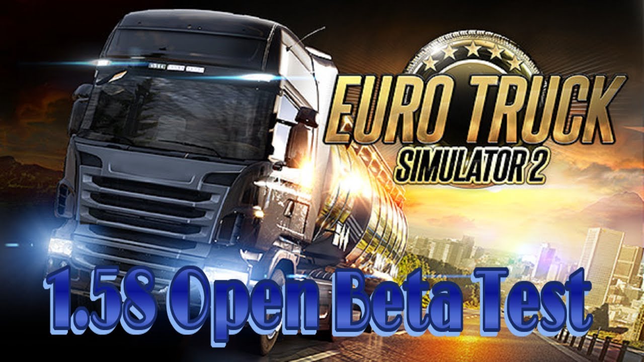 ETS 2 1.58 Open Beta Test