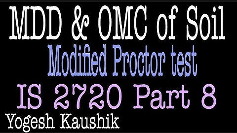 MDD & OMC OF SOIL I MAXIMUM DRY DENSITY & OPTIMUM MOISTURE CONTENT OF SOIL I MODIFIED PROCTOR TEST