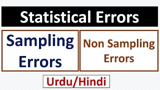Statistical Errors: Sampling and Non-Sampling Error