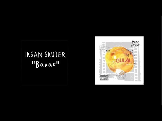 Iksan Skuter - Bapak (Official Music Video) class=