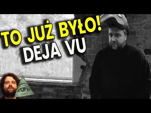 Deja Vu - Uczucie TO JUŻ BYŁO - Dowód że żyjemy w Matrixie? Reinkarnację? - Plociuch Spiskowe Teorie