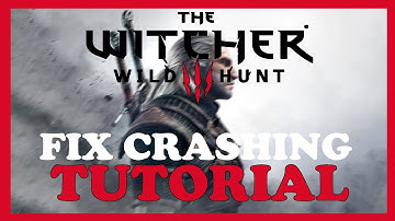 The Witcher 3 – How to Fix Crashing, Lagging, Freezing – Complete Tutorial