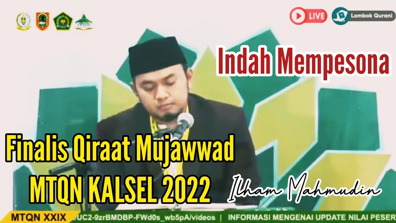 ILHAM MAHMUDIN | FINAL MTQ NASIONAL XXIX 2022 -  QIRAAT MUJAWWAD DEWASA