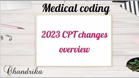2023 CPT Changes|| MEDICAL CODING|| CPT| 2023 UPDATED CODES E/M and surgery part. overview  cpt 2023