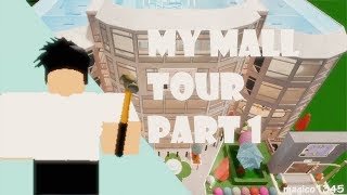 My Mall Tour Part 1 [Bloxburg]