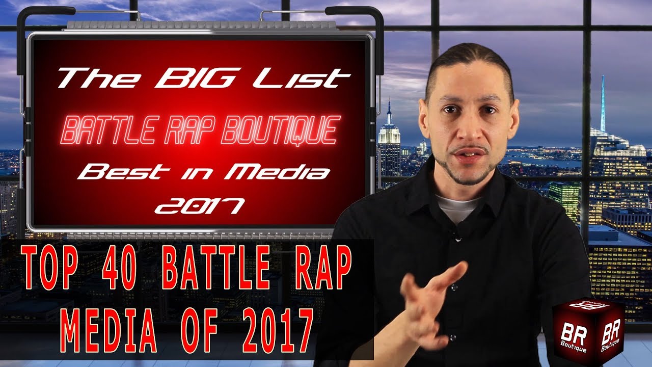 Top 40 Best In Battle Rap Media 2017 YouTube
