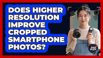 Does Higher Resolution Improve Cropped Smartphone Photos?