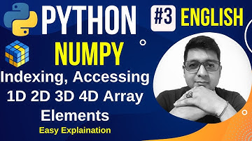 Access Elements From a 2D 3D Numpy Array in Python || NumPy - Indexing, Accessing Array Element