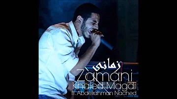 Khaled Magdi ft. Abdelrahman Nached - Zamani زمانى