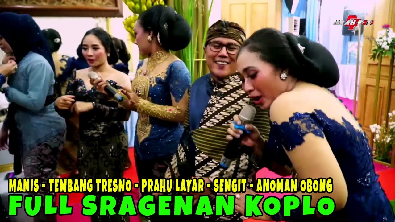 FULL SRAGENAN KOPLO MANIS TEMBANG TRESNO PRAHU LAYAR SENGIT ANOMAN OBONG CAMPURSARI SUKOWATI