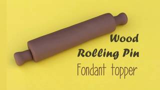 How to make a fondant wood rolling pin topper