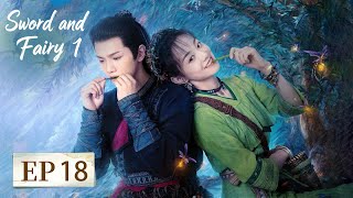 MULTI SUB | Sword and Fairy 1| EP18 | Heroes of the Divine Drought 🌵✨| Starring: Nick, Nice Yang
