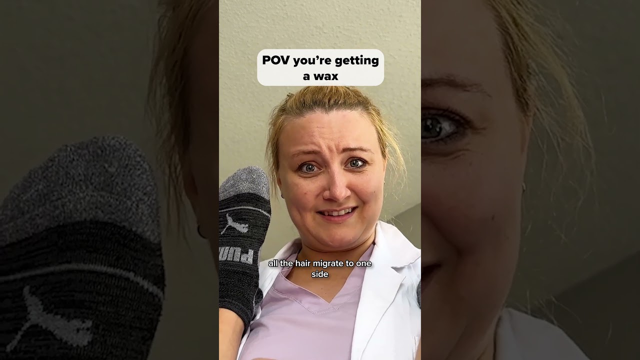 POV you're getting a wax