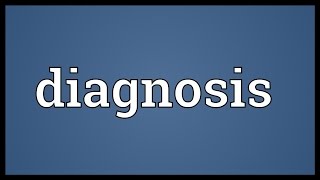 Diagnosis Meaning Youtube