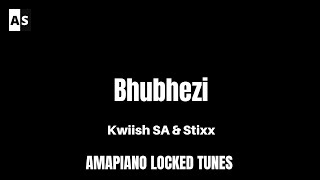 Bhubezi Kwiish Sa U0026 Stixx Locked Tune