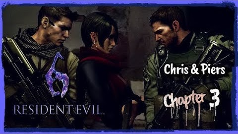 RESIDENT EVIL 6  Chris & Piers | Chapter 3 with (Online Co Op)
