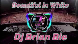 Beautiful In White Remix By Dj Brian Bie