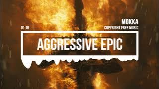 (No Copyright Music) Aggressive Epic [Cinematic Music] by MokkaMusic / Demon