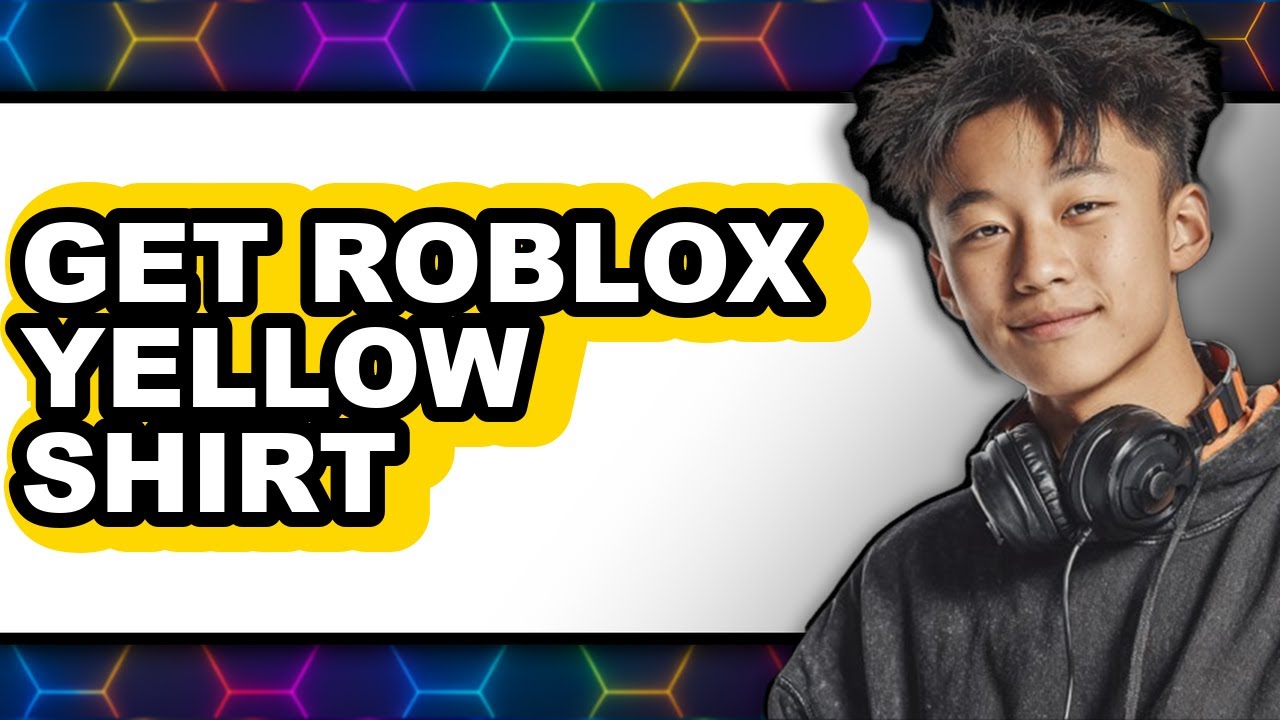 How To Get Roblox Yellow Shirt UPDATED 2025 YouTube 