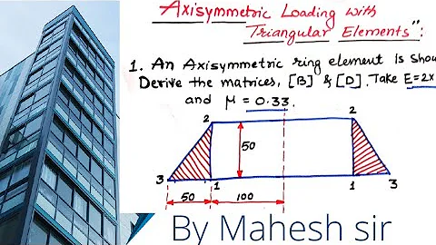 Axisymmetric (2D) element in Finite Element Analysis | Axisymmetric problem in fem
