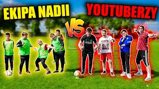 YOUTUBERZY VS EKIPA NADII - MECZ ⚽ XFLASHX, ZWYKŁY KIBIC, JUSTEK & VEKTOR